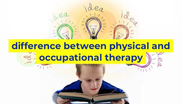 difference between physical and occupational therapy