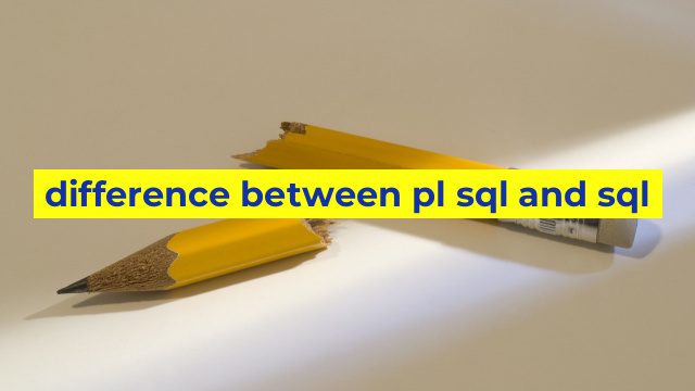 difference between pl sql and sql