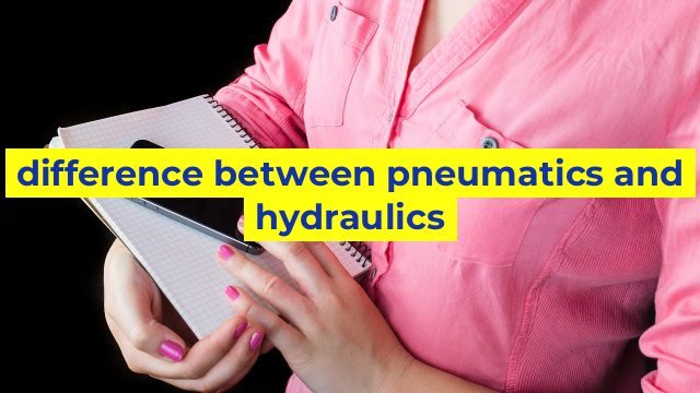difference between pneumatics and hydraulics