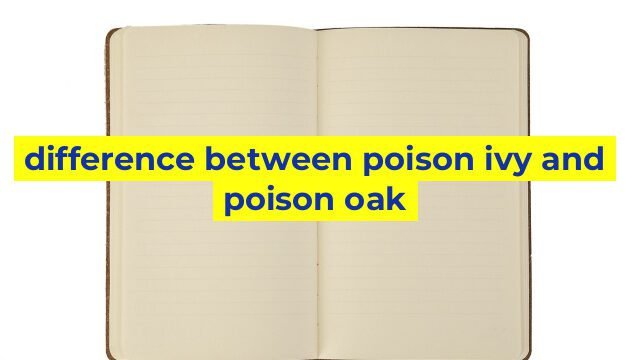 difference between poison ivy and poison oak