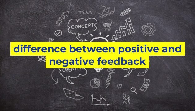 difference between positive and negative feedback