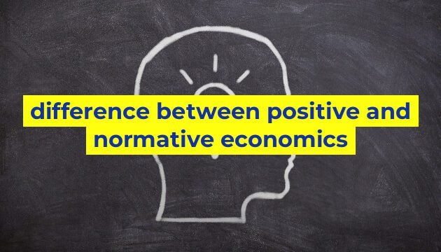 difference between positive and normative economics