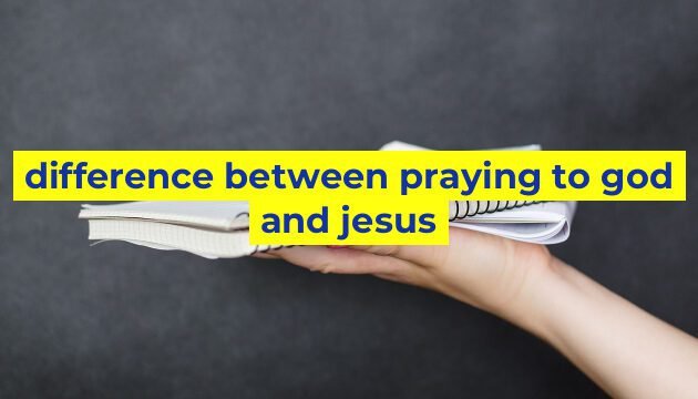 difference between praying to god and jesus