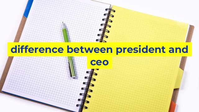 difference-between-president-and-ceo-sinaumedia