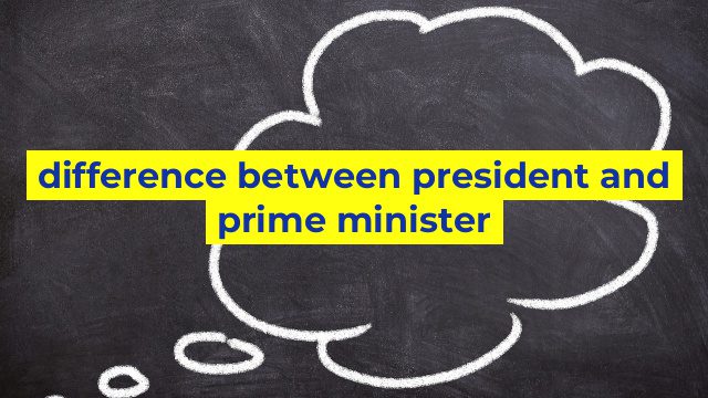difference between president and prime minister