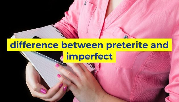 difference between preterite and imperfect
