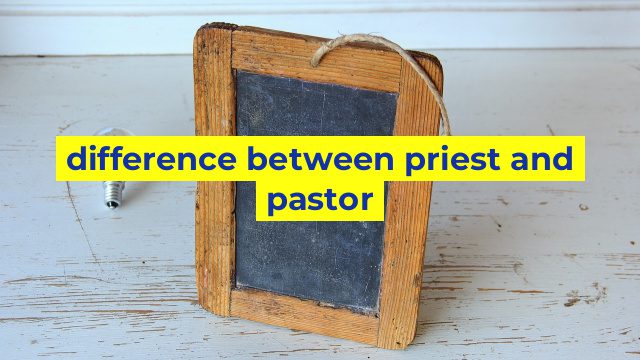 difference between priest and pastor