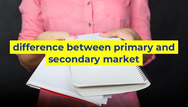 difference between primary and secondary market