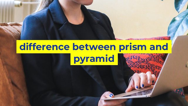 difference between prism and pyramid