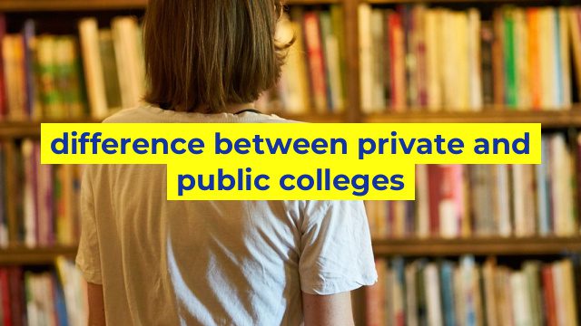 difference between private and public colleges