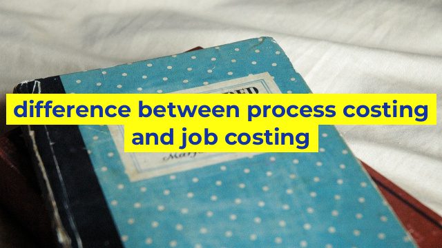 difference between process costing and job costing