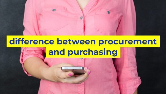 difference between procurement and purchasing
