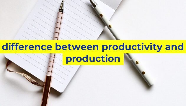 difference between productivity and production