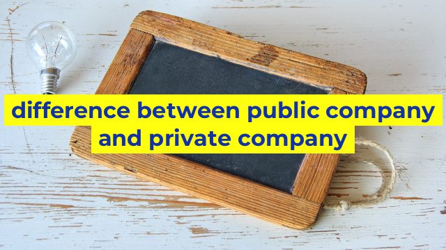 difference between public company and private company