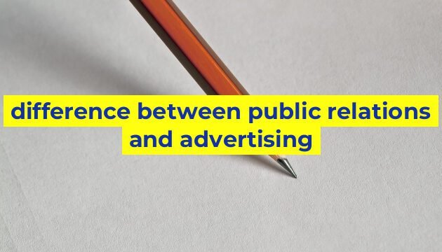 difference between public relations and advertising