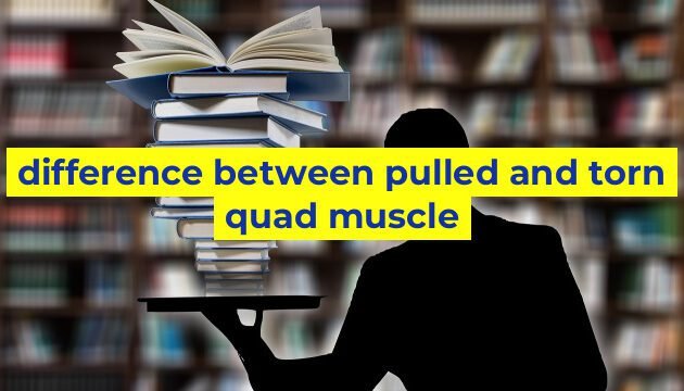 difference between pulled and torn quad muscle