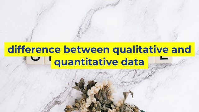 difference between qualitative and quantitative data
