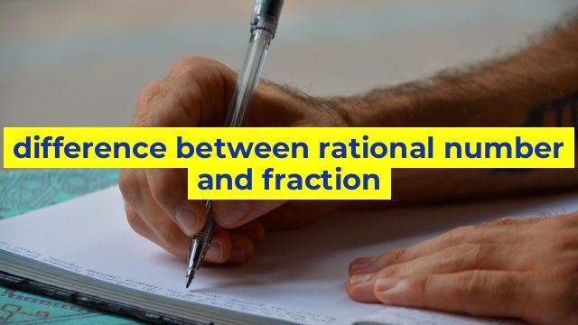 difference between rational number and fraction