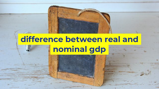 difference between real and nominal gdp