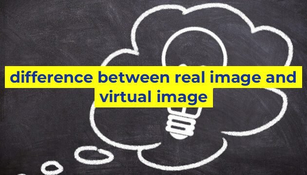 difference between real image and virtual image