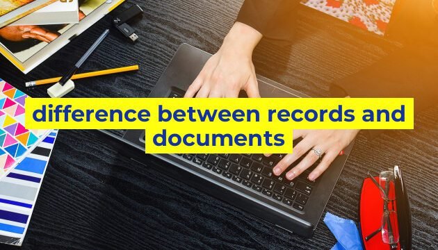 difference between records and documents