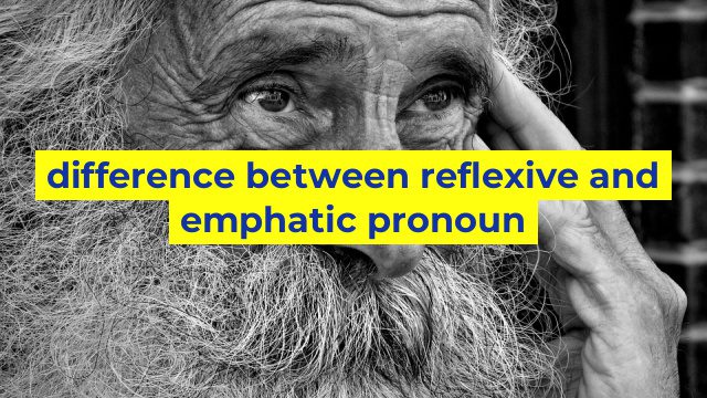 difference between reflexive and emphatic pronoun