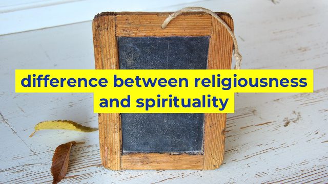 difference between religiousness and spirituality
