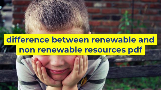 difference between renewable and non renewable resources pdf