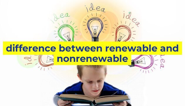 difference between renewable and nonrenewable