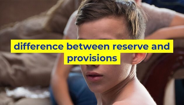 difference between reserve and provisions