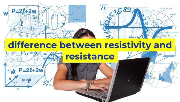 difference between resistivity and resistance