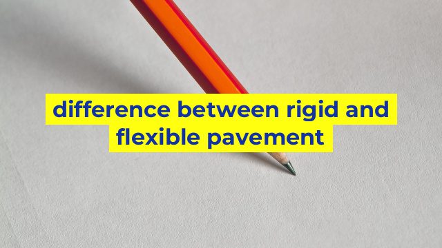 difference between rigid and flexible pavement