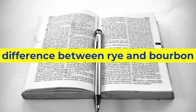 difference between rye and bourbon
