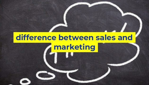 difference between sales and marketing
