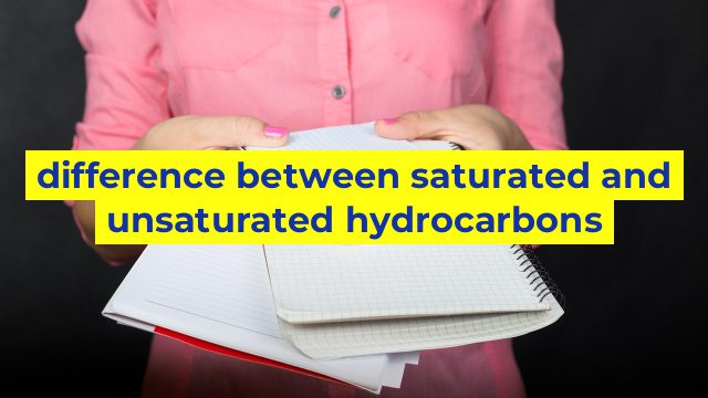 difference between saturated and unsaturated hydrocarbons