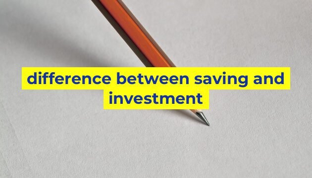 difference between saving and investment