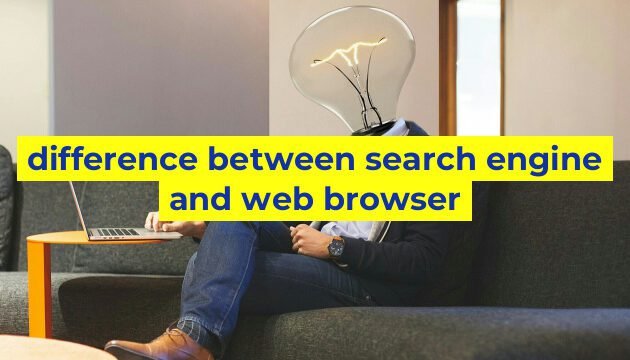 difference between search engine and web browser