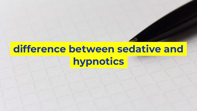 difference between sedative and hypnotics