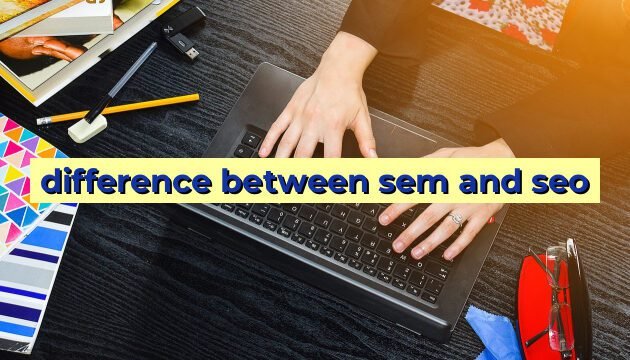 difference between sem and seo