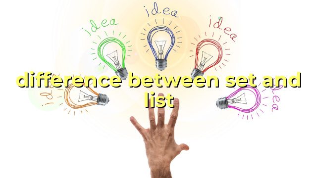 difference between set and list