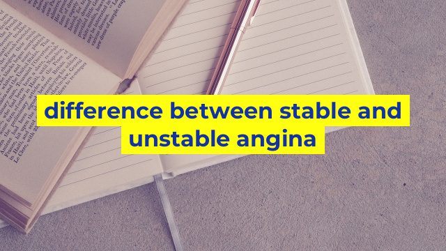 difference between stable and unstable angina