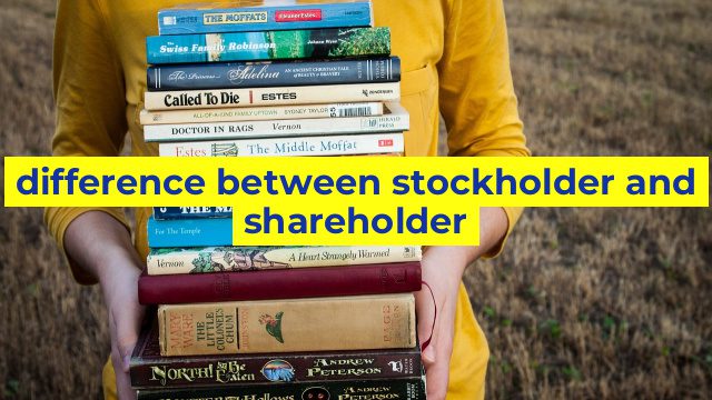 difference between stockholder and shareholder