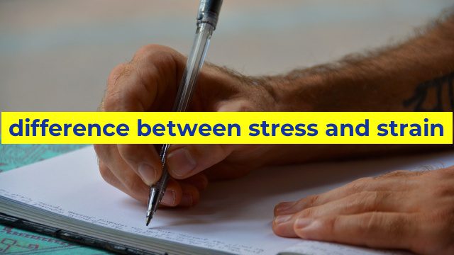 difference between stress and strain