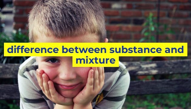 difference between substance and mixture