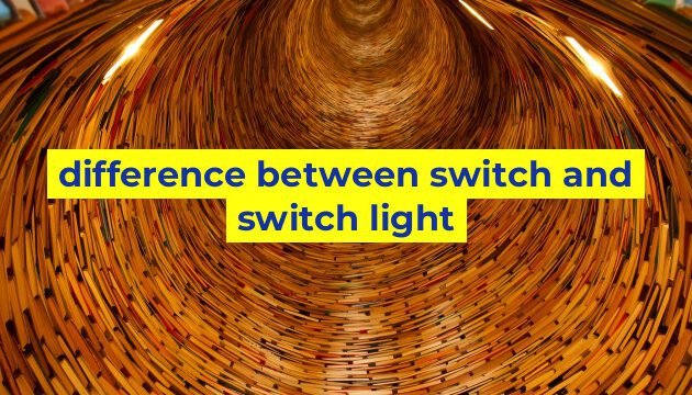 difference between switch and switch light