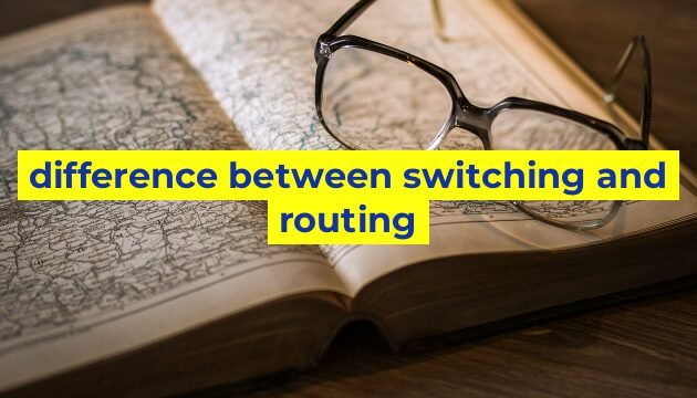 difference between switching and routing