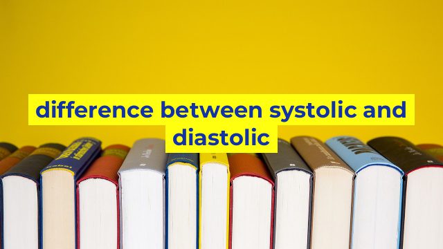 difference between systolic and diastolic