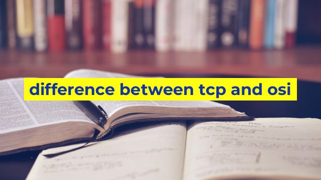difference between tcp and osi