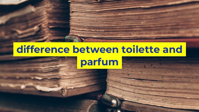difference between toilette and parfum