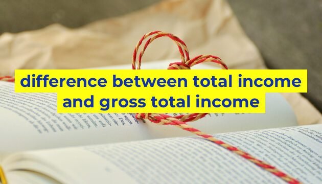 difference between total income and gross total income